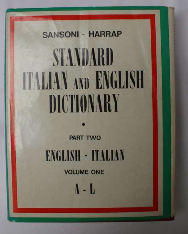 Sansoni-Harrap Standard Italian and English Dictionary, Part 2: English-Italian, A-L