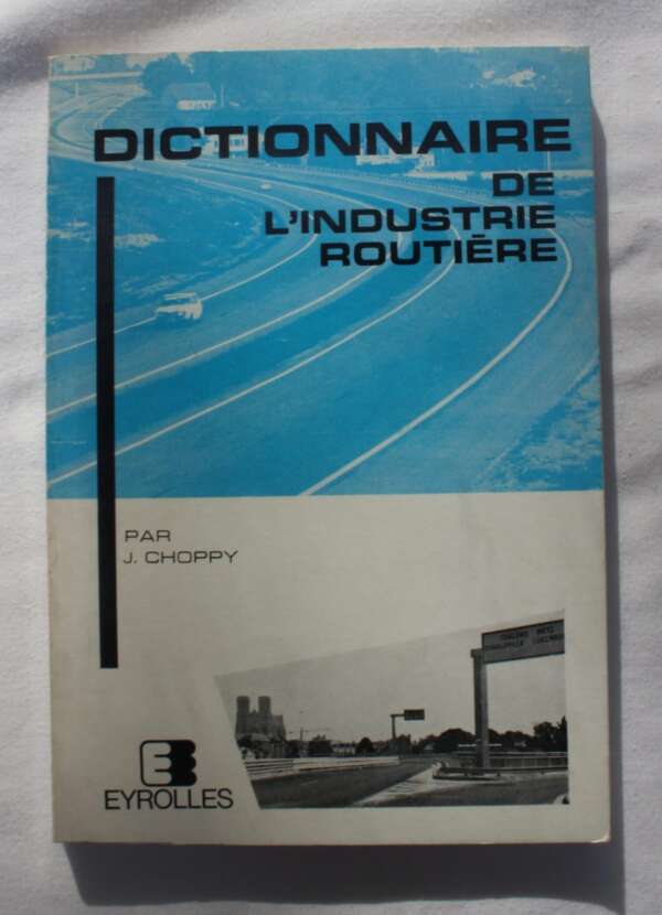 Dictionnaire De L'Industrie Routière