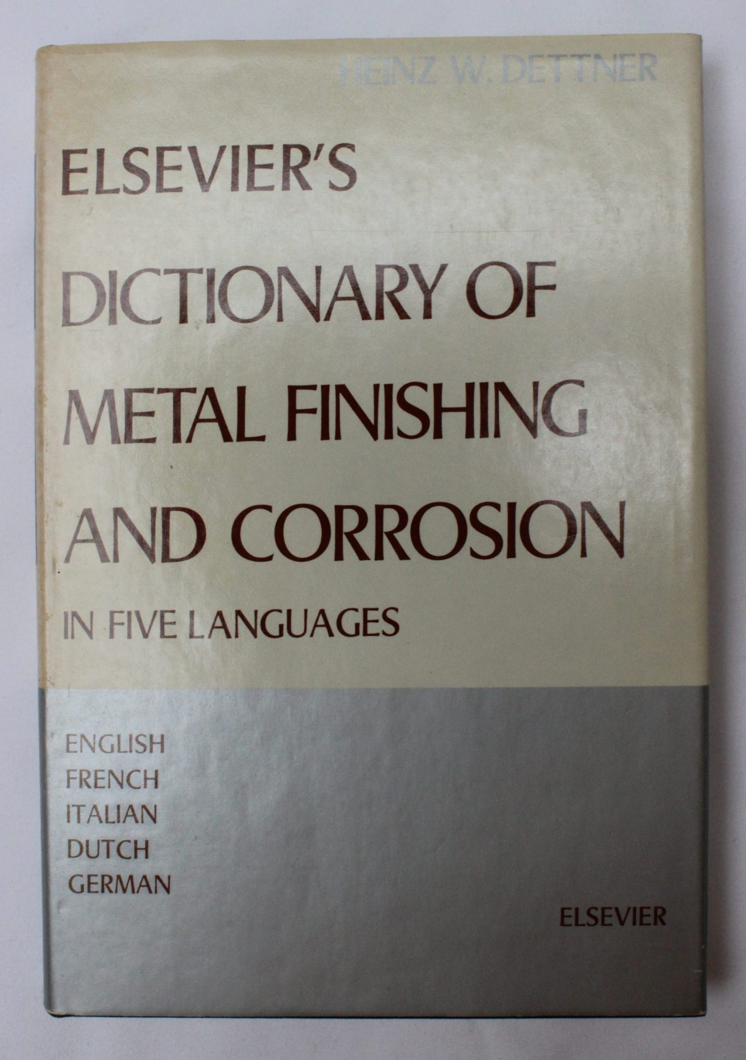 Elsevier's Dictionary of Metal Finishing and Corrosion in Five Languages