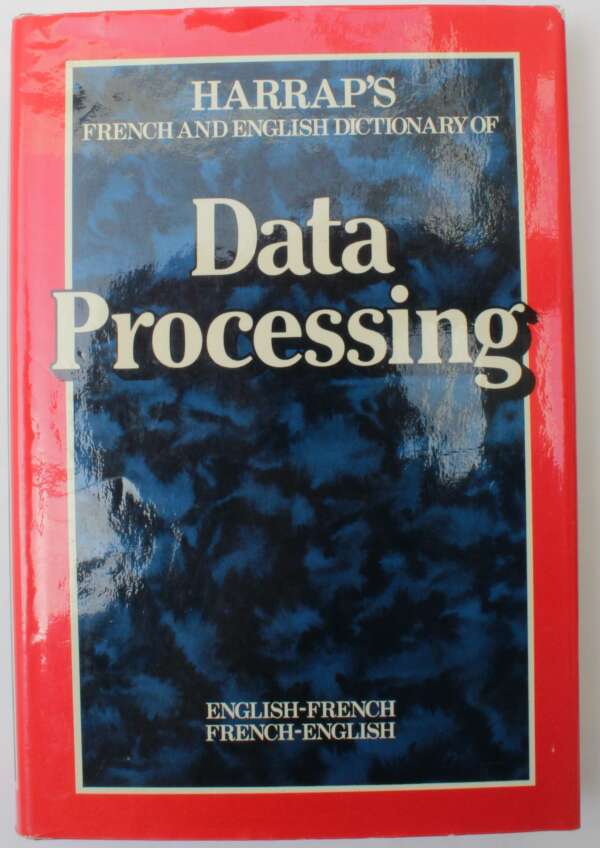 Harrap's French and English Dictionary of Data Processing