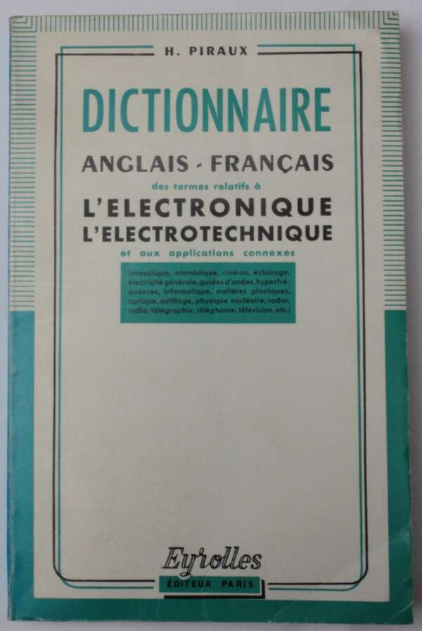 Dictionnaire anglais-français des termes relatifs à l'électronique, l'électrotechnique et aux applications connexes