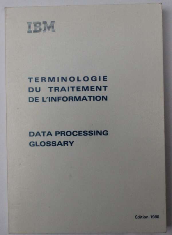 Data Processing Glossary - Terminologie du Traitement de L'Information