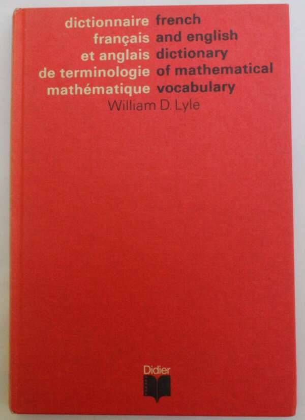 Dictionnaire Francais et Anglais de Terminologie Mathematique