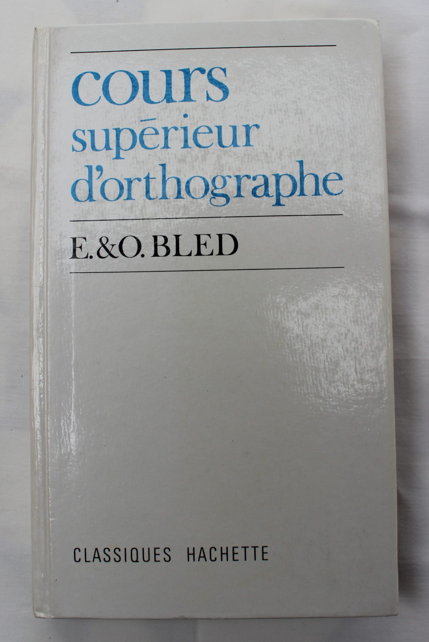 Cours Supérieur d'Orthographe