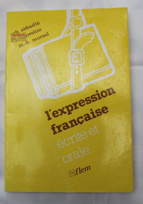 L'Expression Francaise - Ecrite Et Orale