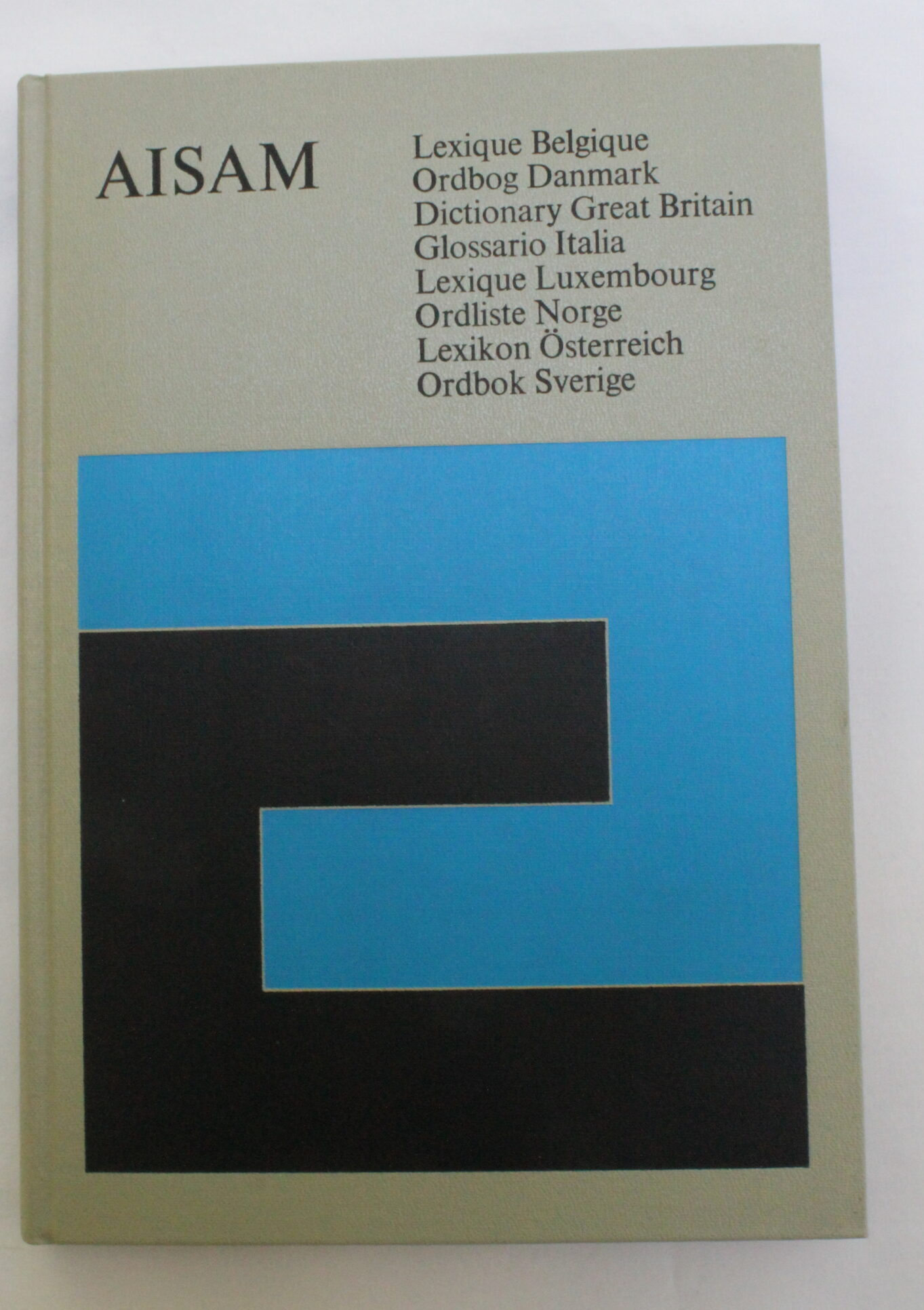 AISAM Lexique Belgique, Ordbog Danmark, Dictionary Great Britain, Glossario Italia, Lexique Luxembourg, Ordliste Norge, Ordliste Norge, Lexikon Osterreich, Ordbok Sverigechweiz
